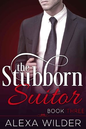 [The Stubborn Suitor 03] • The Stubborn Suitor, Book Three